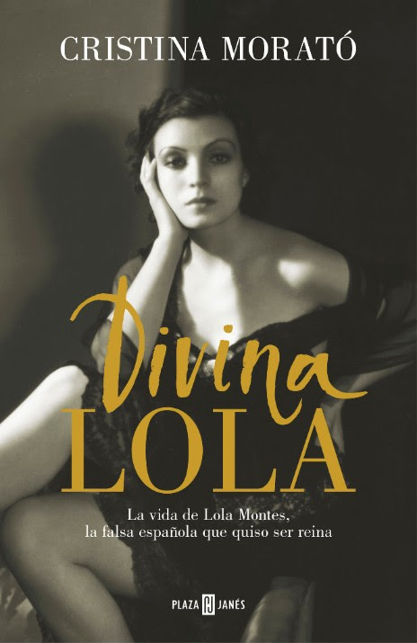 Divina Lola la historia de una falsa española que logro cautivar a toda una época