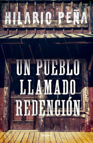 Un pueblo llamado redención: un libro sobre un México salvaje