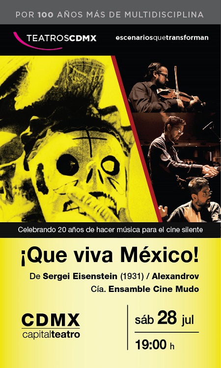Con el cine-concierto de gala ¡Qué viva México!, de Eisenstein, el Ensamble Cine Mudo celebra el centenario del Teatro de la Ciudad
