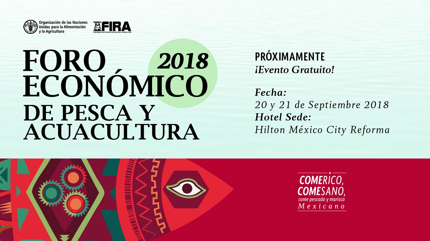 Realiza SAGARPA el Foro Económico de Pesca y Acuacultura 2018