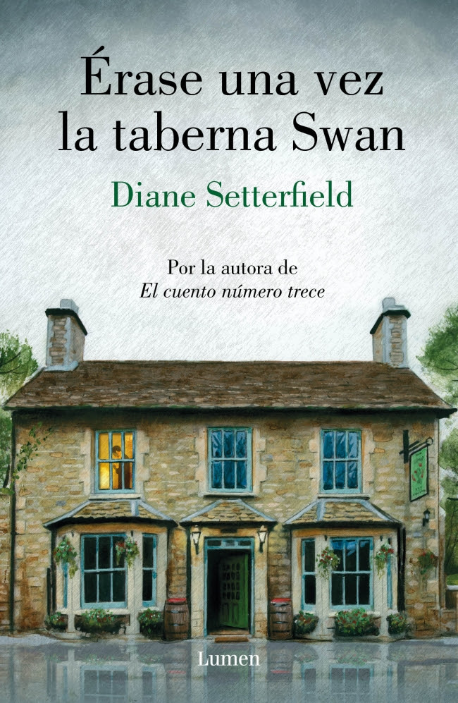 Érase una vez la taberna Swan de Diane Setterfield, llega a librerías