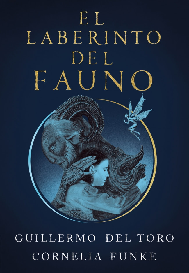 El laberinto del fauno, una novela oscura y mágica de Cornelia Funke y Guillermo del Toro