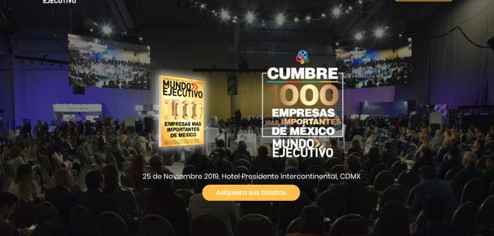 No te pierdas Cumbre 1000 Empresas más importantes de México