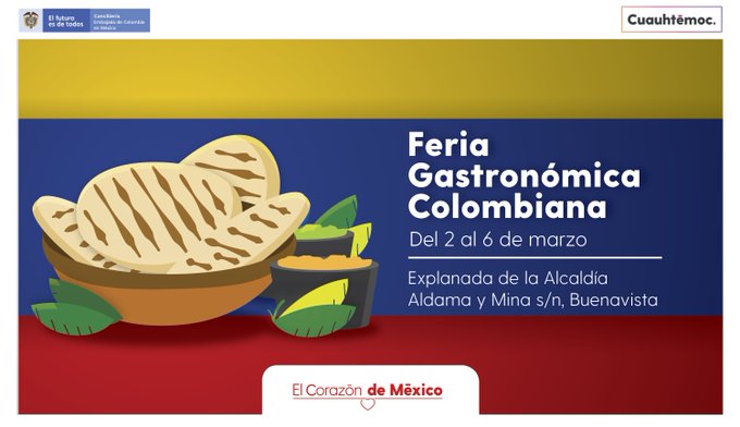 Asiste a la “Feria Gastronómica Colombiana” en la Cuauhtémoc