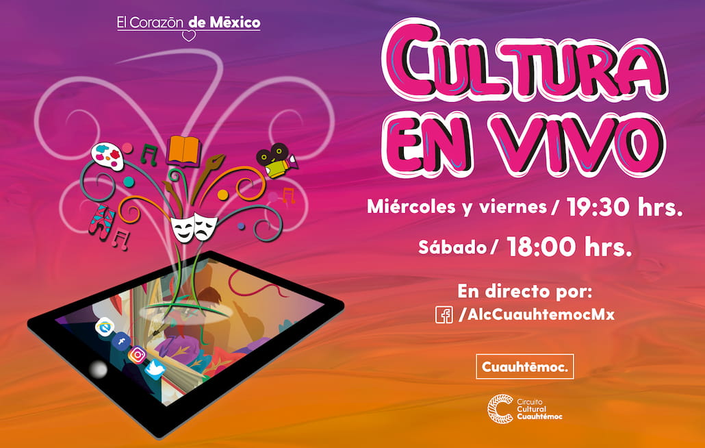 Quédate en casa y disfruta de las actividades culturales (virtuales) de la alcaldía Cuauhtémoc