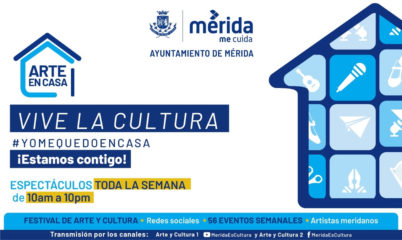 Con “Arte en Casa”, Ayuntamiento de Mérida apoya la cultura y a creadores ante Covid-19