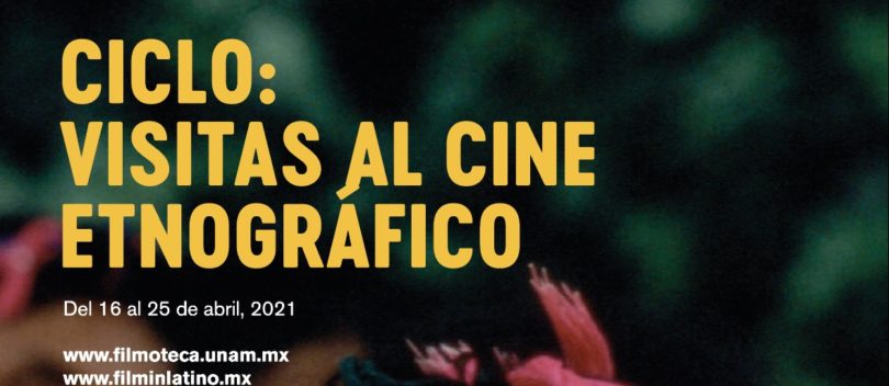 Ya inició el Ciclo “Visitas al Cine Etnográfico”