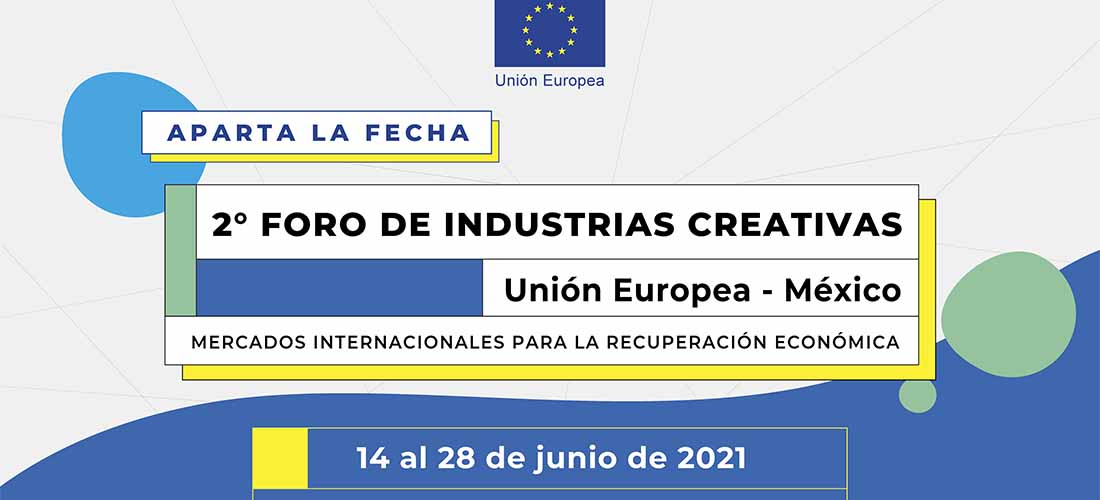 Se organizará un 2do Foro de Industrias Creativas con apoyo de la Unión Europea