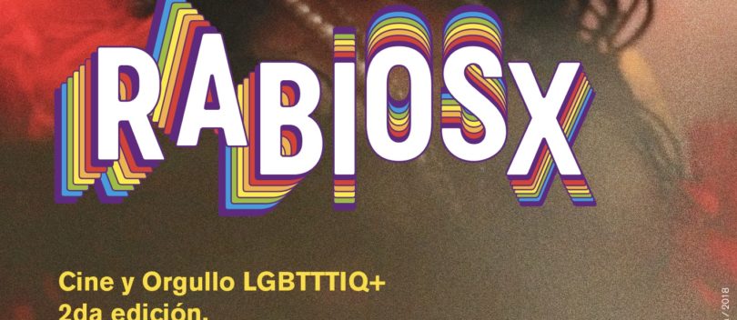 Ya inicio la 2ª edición de Cine y Orgullo LGBT+ “RABIOSX”