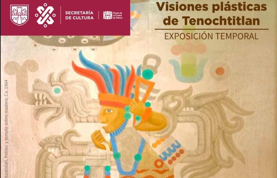 Museo de la CDMX presentará “Visiones Plásticas de Tenochtitlan”