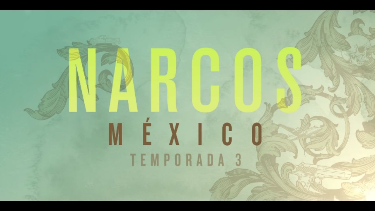 narcos-mexico-tercera-temporada-teaser-jpg