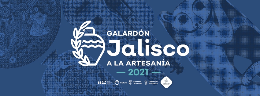¡Continúa el Galardón Jalisco a la Artesanía 2021!