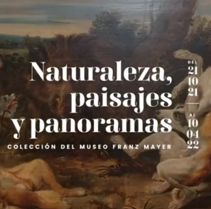 Naturaleza, paisajes y panoramas, en el Museo Franz Mayer