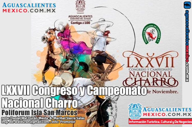 Todo listo para el LXXVII Congreso y Campeonato Nacional Charro en Aguascalientes 2021 aguascalientesmexico.com