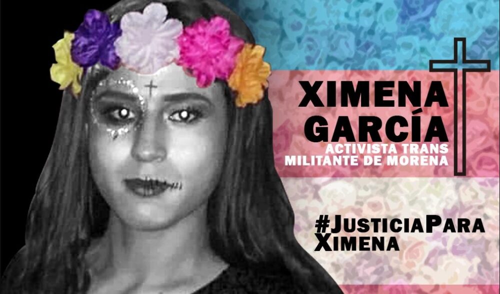 Asesinan a Ximena García, activista trans e integrante de Morena