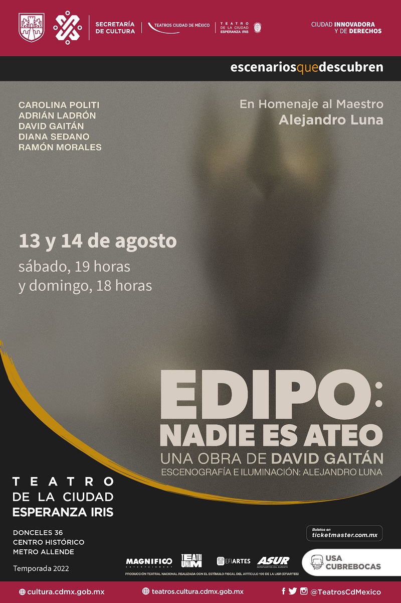 Con dos funciones especiales de Edipo: Nadie es Ateo se homenajeará al maestro Alejandro Luna