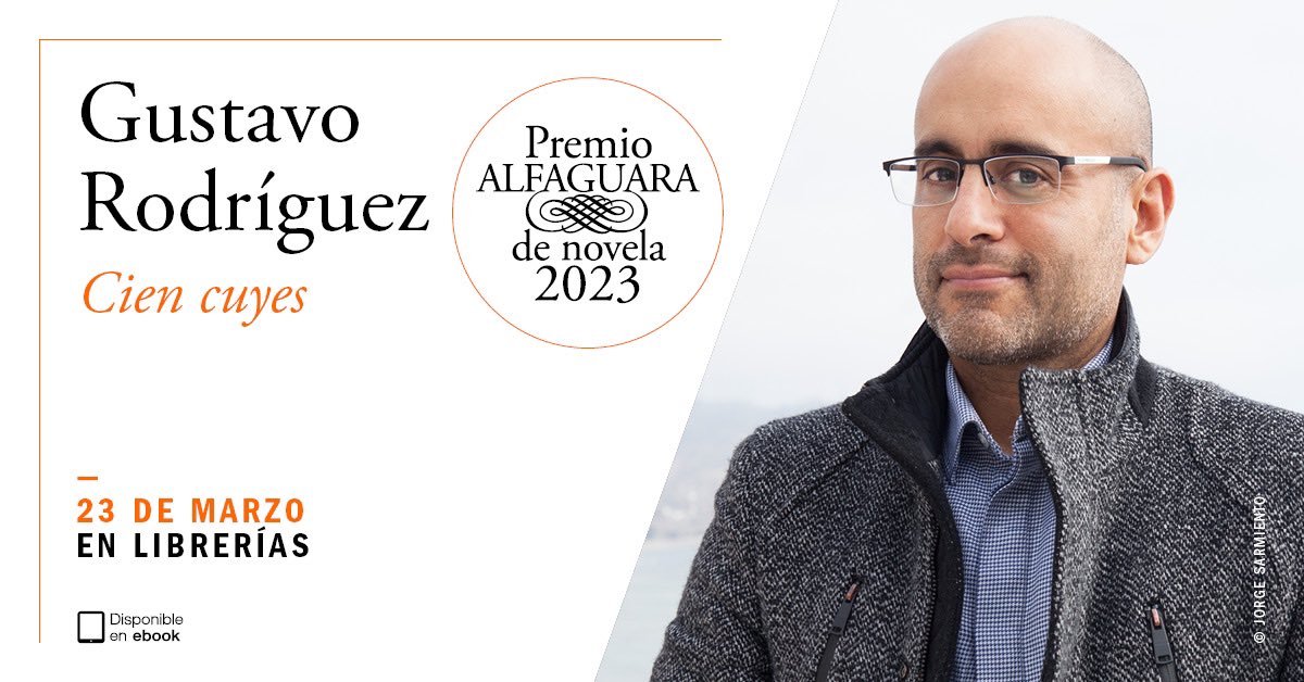 Gustavo Rodríguez gana el Premio Alfaguara 2023 con 'Cien Cuyes'