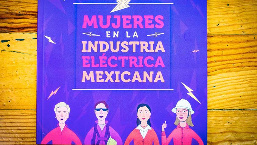 CFE presenta en la FIL del Palacio de Minería el libro “Mujeres en la industria eléctrica mexicana”