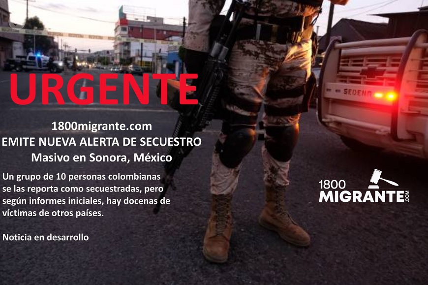 Reportan secuestro de al menos 10 colombianos en Sonora