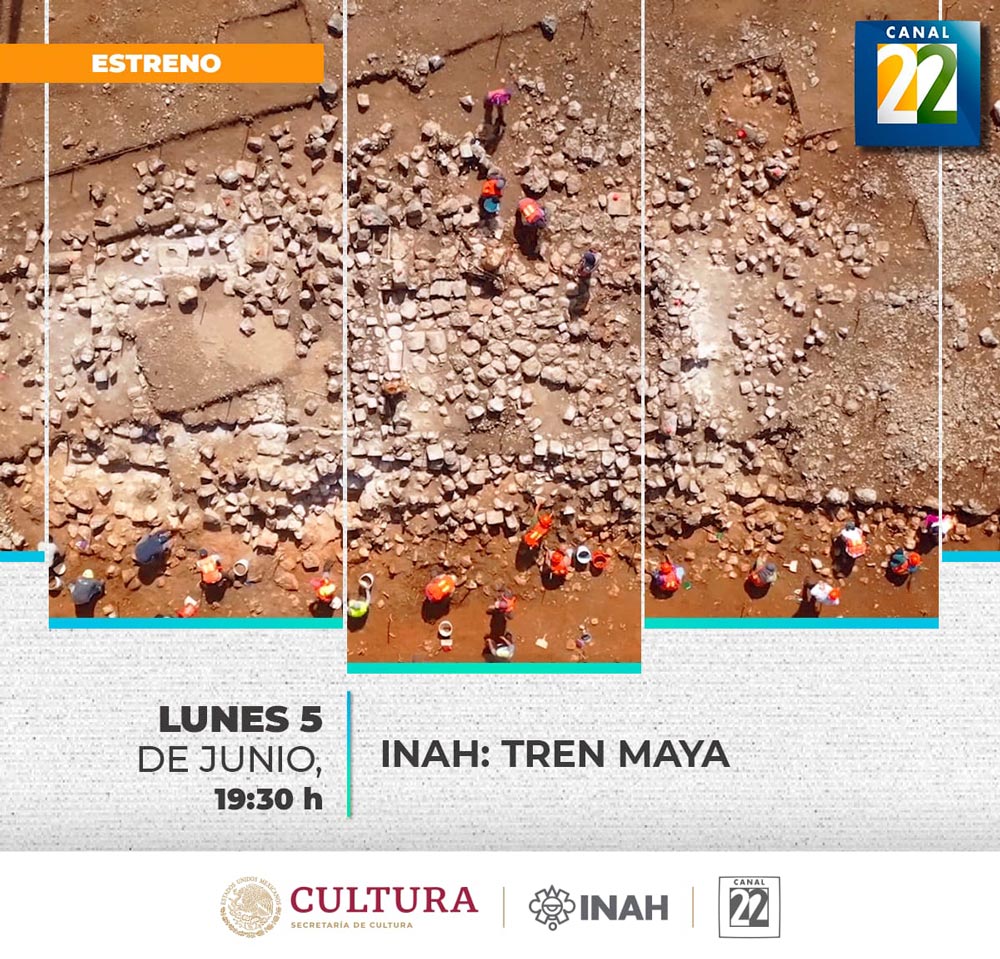 Canal 22 estrena Tren Maya, programa que aborda la labor arqueológica de este proyecto