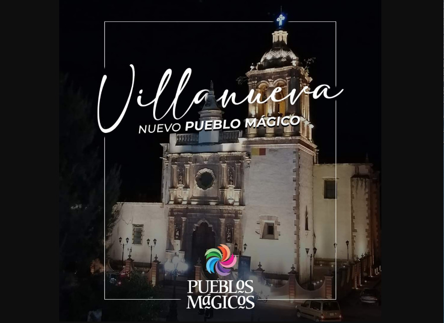 Zacatecas tiene nuevo Pueblo Mágico: Villanueva