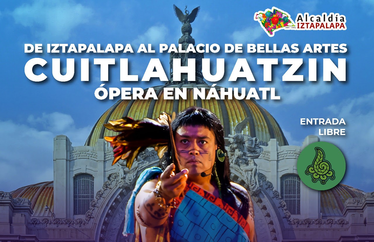 Llega Cantata Épica Cuitlahuatzin por primera vez de Iztapalapa al Palacio de Bellas Artes