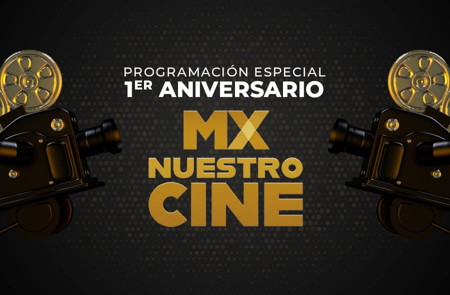 MX Nuestro Cine: Un Año de Compromiso con la Difusión Cinematográfica Nacional e Iberoamericana
