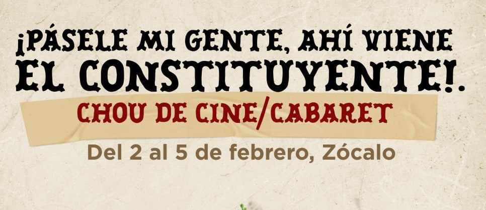 Gobierno de la Ciudad de México celebra el 107 Aniversario de la Constitución con teatro cabaret en el Zócalo