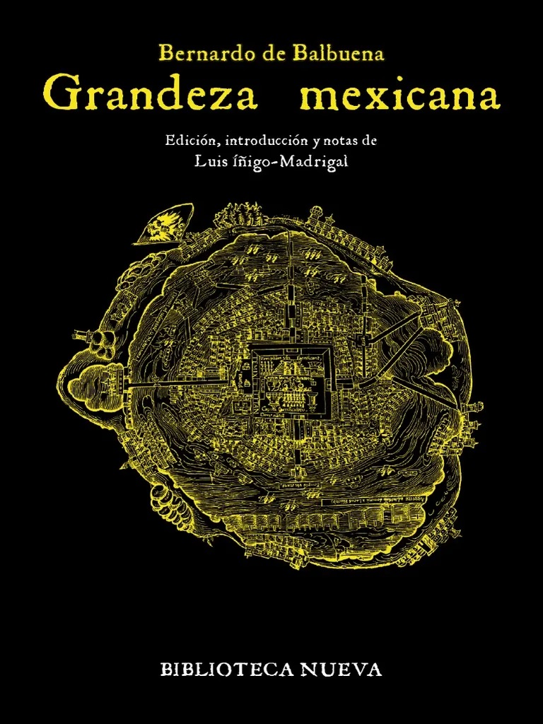 OTRAS INQUISICIONES: La Grandeza mexicana