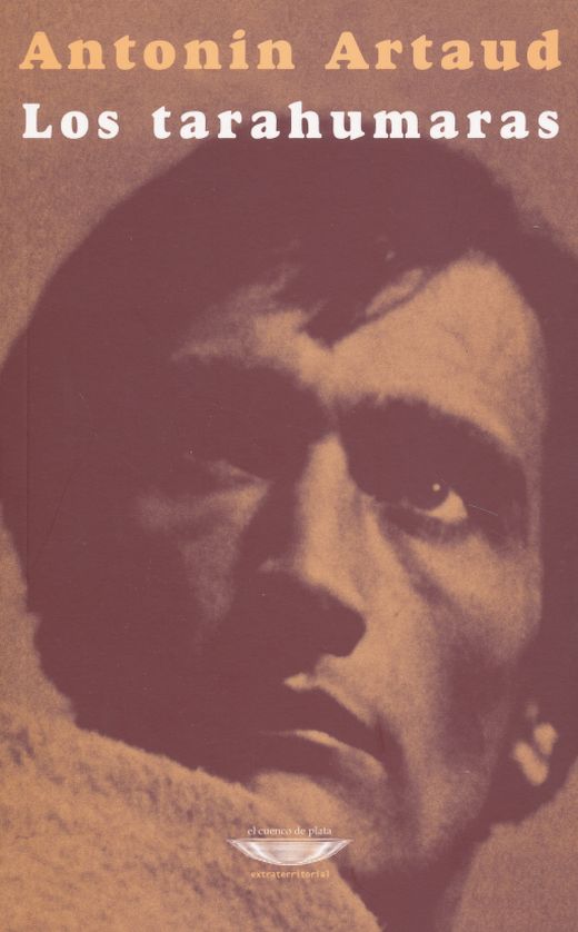 OTRAS INQUISICIONES: Artaud y los Tarahumaras