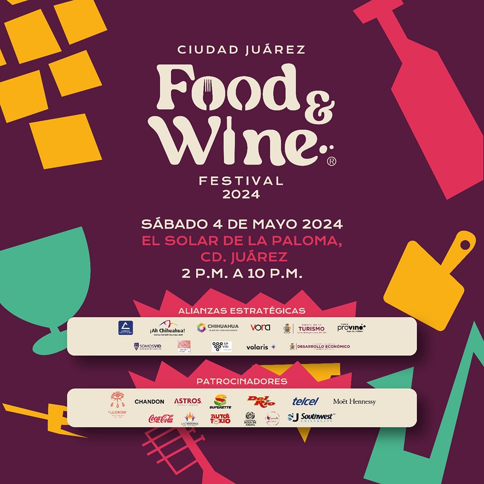 Disfruta de la 2a edición del Food&Wine en Ciudad Juárez, Chihuahua