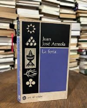 OTRAS INQUISICIONES: “La feria” de Juan José Arreola