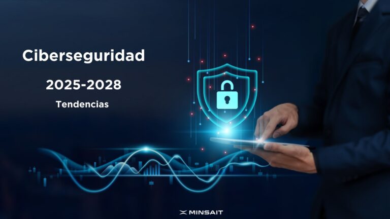 Minsait: Tendencias en ciberseguridad para 2025 y más allá, adaptarse a un entorno en cambio constante