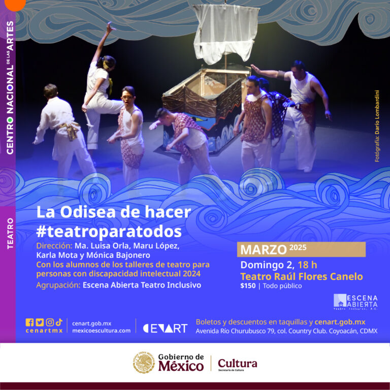 El CENART presenta La Odisea de hacer #teatroparatodos, una obra de inclusión